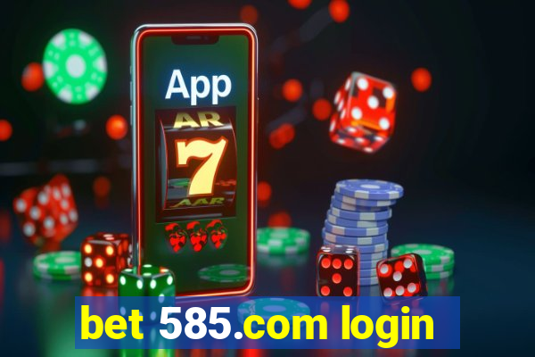 bet 585.com login